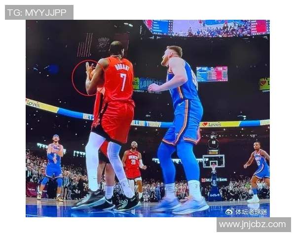 今天雷霆对阵火箭精彩直播回顾与赛后分析全程跟踪报道